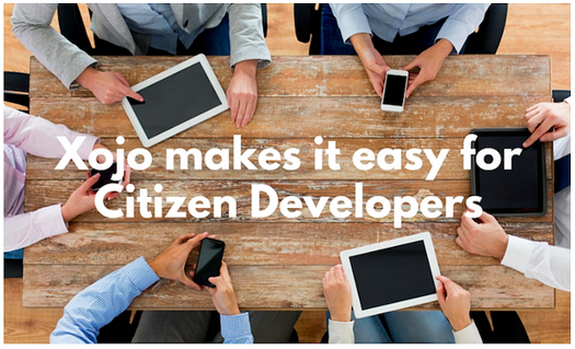 Citizen Developers with Xojo