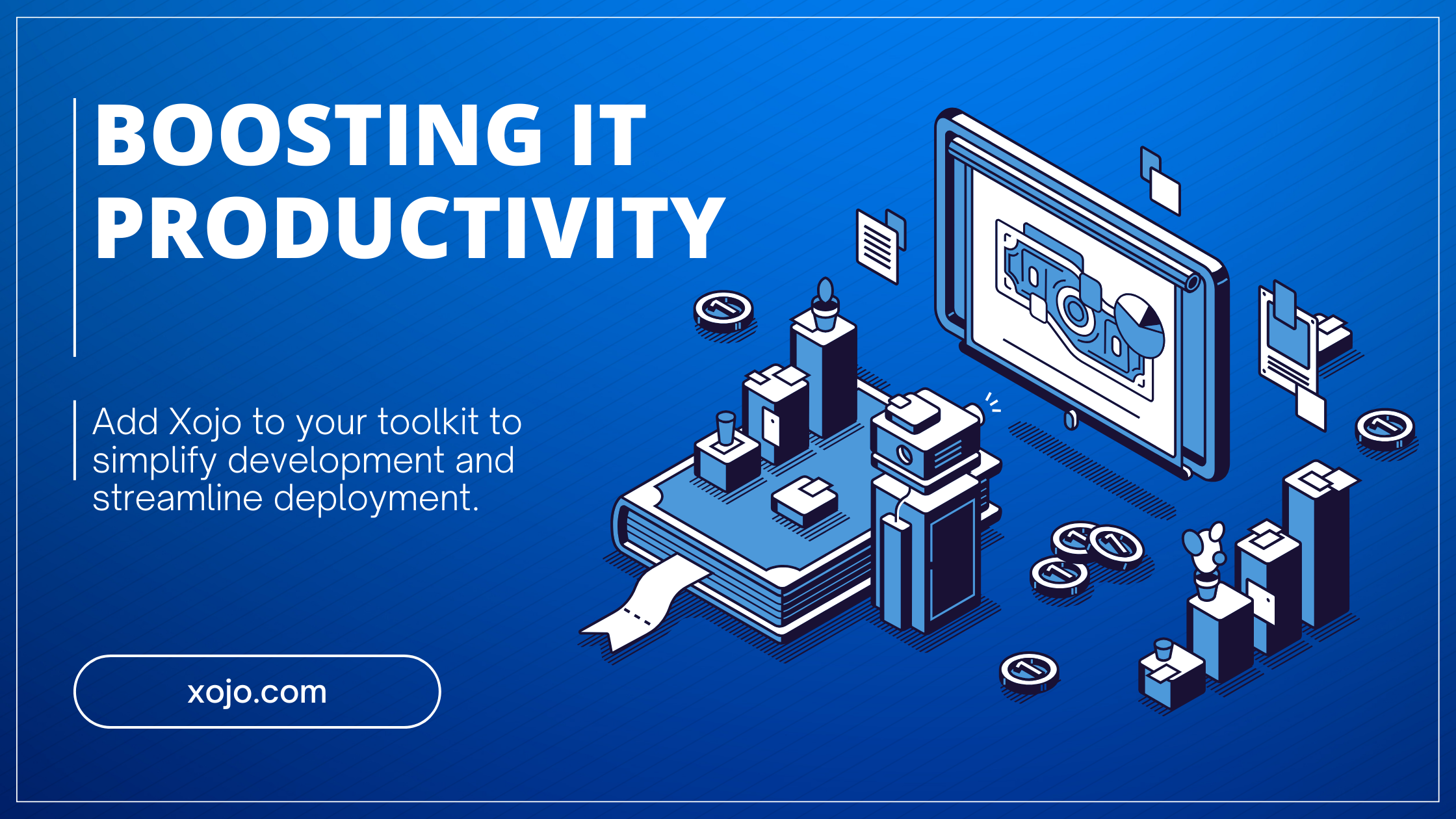 Xojo: Boosting IT Productivity